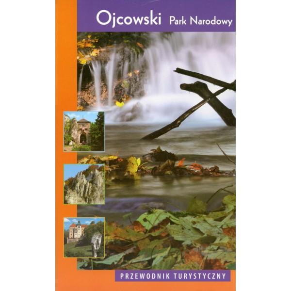 Ojcowski Park Narodowy Przewodnik