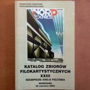 Pocztówki - katalog aukcyjny Ogólnopolskiego Klubu Filokartystów nr 23 26.06.2004